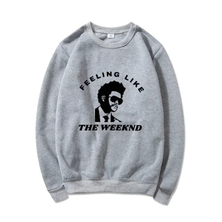 The Weeknd Feeling Like Sweatshirt